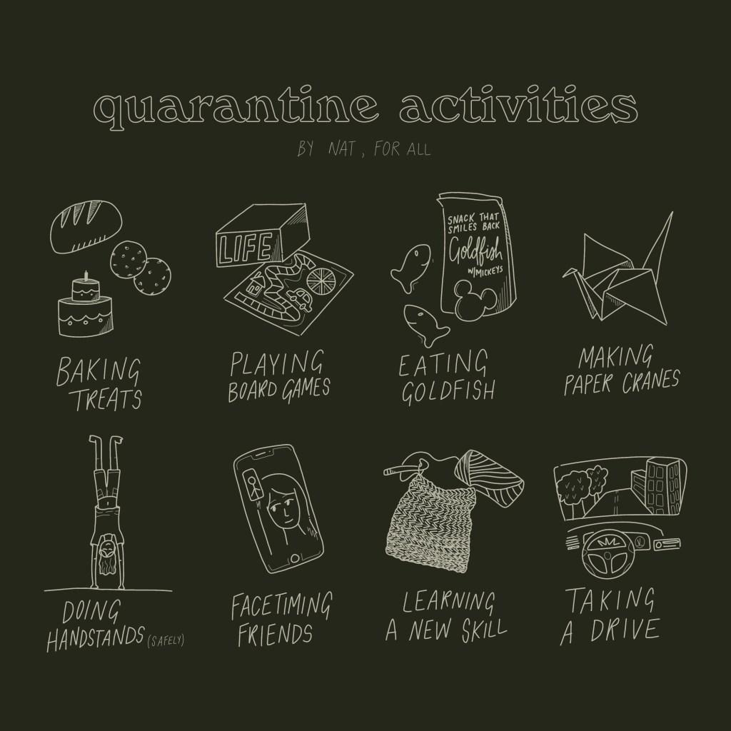 Quarantine activities including baking treats, playing board games, eating goldfish, making paper cranes, doing handstands, facetiming friends, learning a new skill, taking a drive - digital sketch