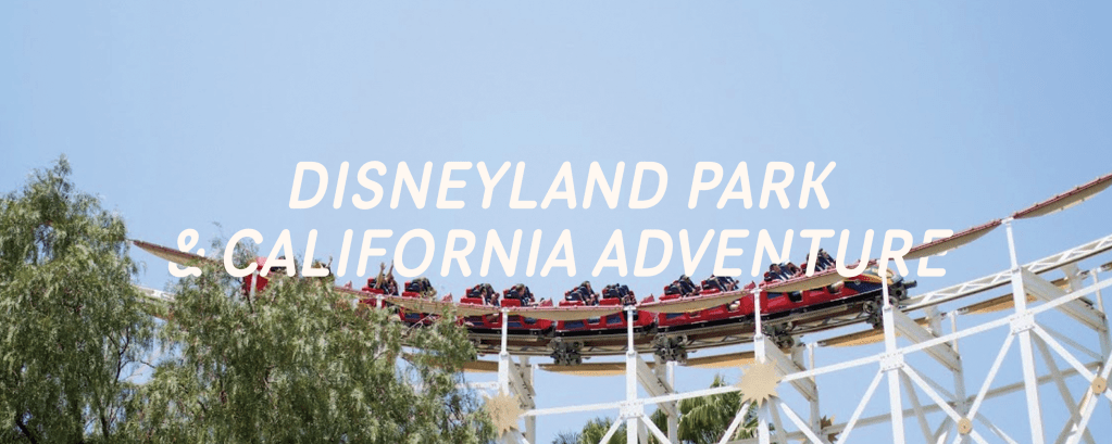 Disneyland Park & California Adventure